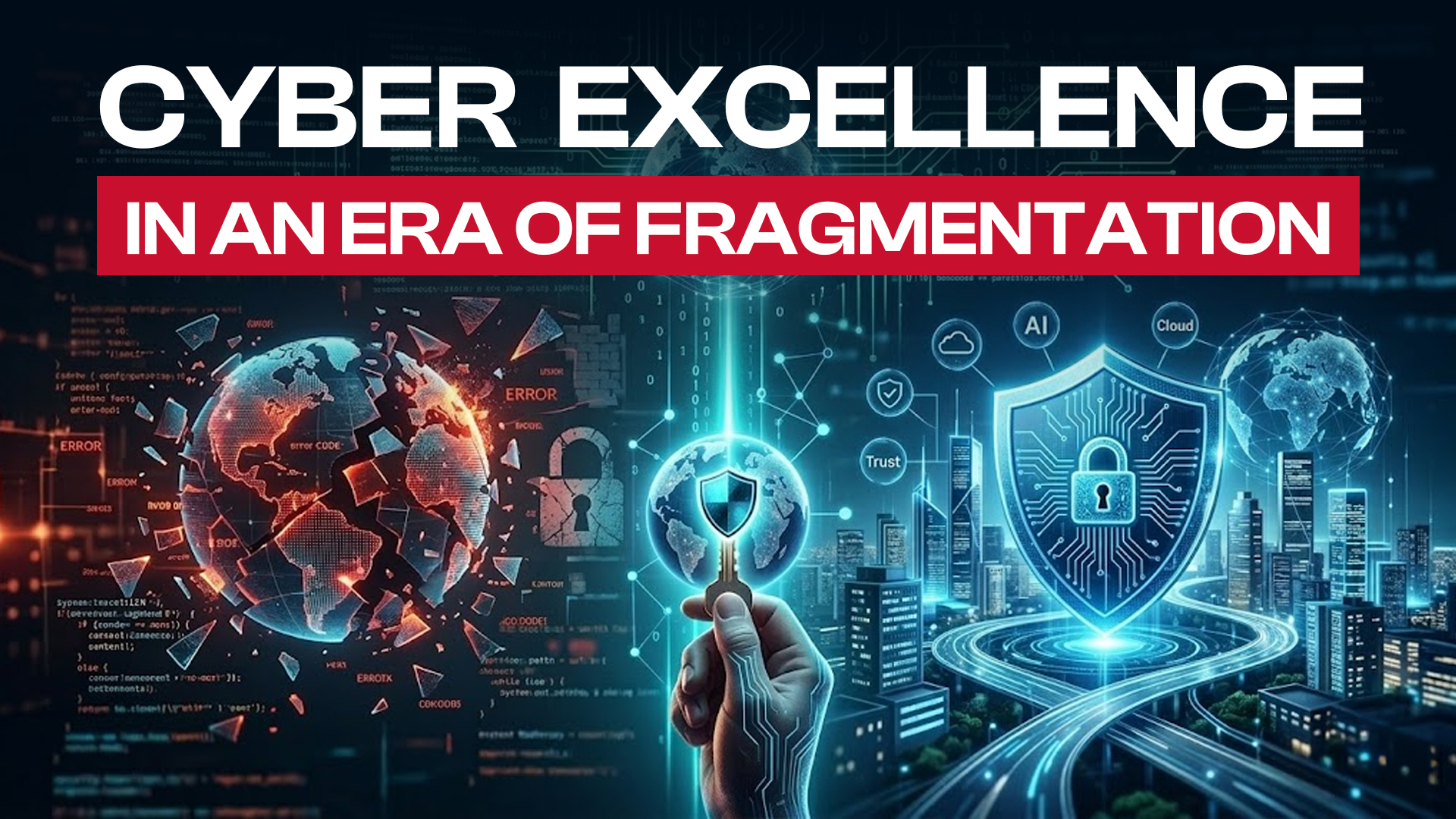 White Paper: Cyber Excellence in an Era of Fragmentation
